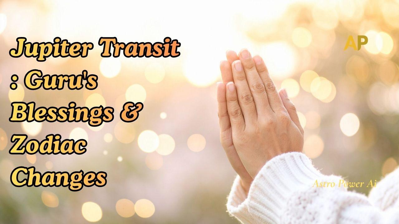 Jupiter Transit 2026-2027: Guru's Blessings & Zodiac Changes