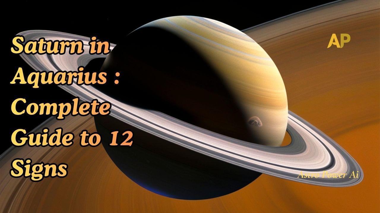 Saturn in Aquarius 2026–2027: Complete Guide to 12 Signs